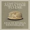 A Time To Love and a Time To Die by Erich Maria Remarque Paperback... 9780449912508