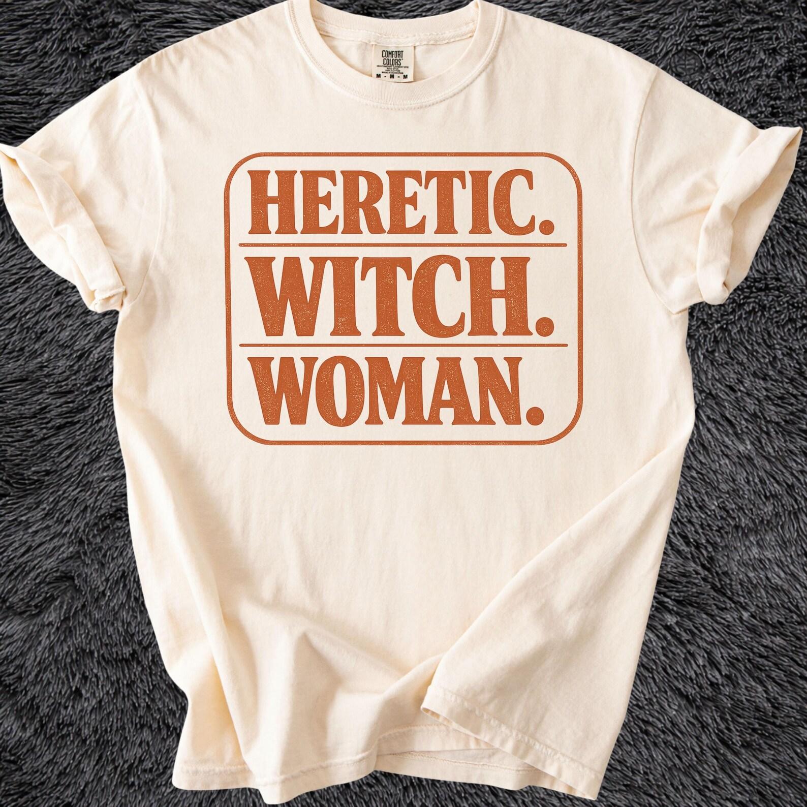 Heretic Witch Woman Tee | Retro Feminist Statement Shirt 3XL