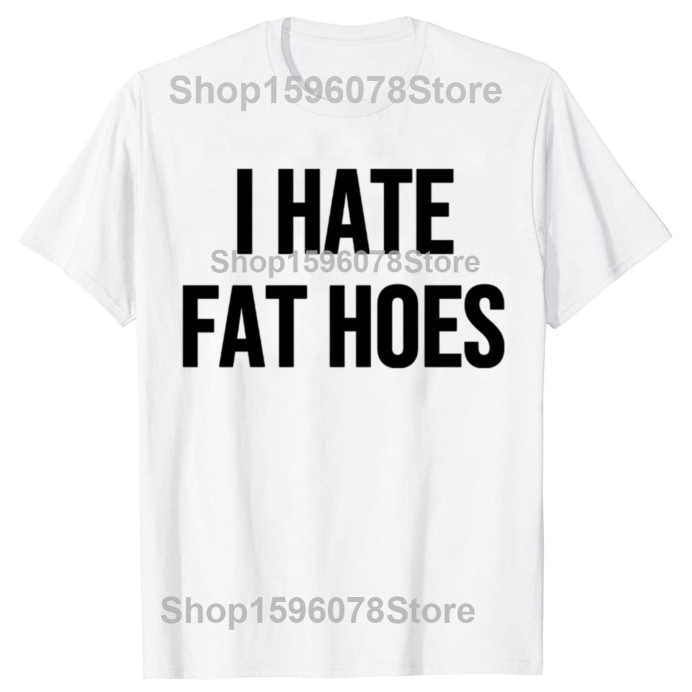 Funny These Hoes Don't Deserve Me Joke T Shirts Men Cotton Humor Streetwear Tee Shirt Short Sleeve Unisex Loose Clothing