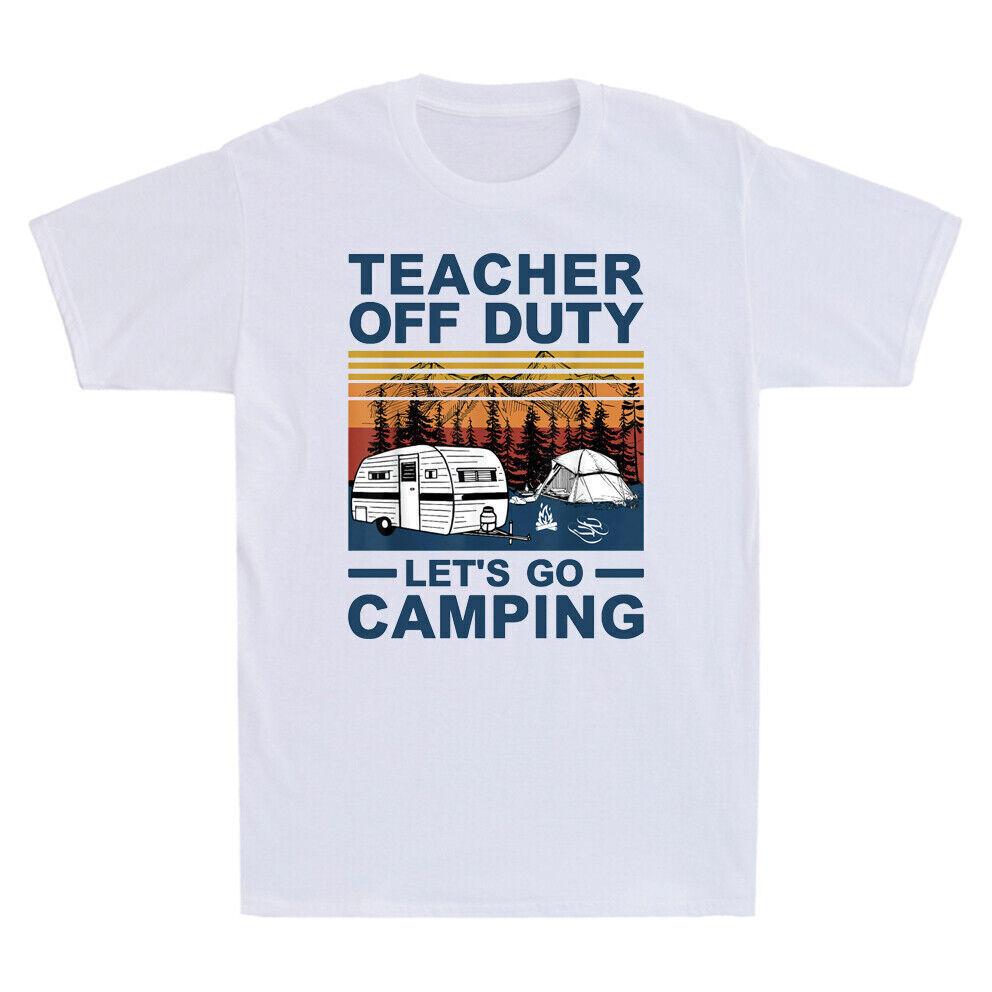 Teacher Off Duty Let s Go Camping Funny Camping Lover Vintage Men s T-Shirt Tee M