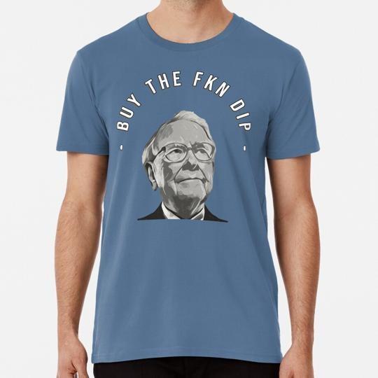 Warren Buffett Buy The Fkn Dip Size S to 5XL Made in the USA T-Shirt Unisex T-Shirt M