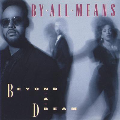 LP-skiva BY ALL MEANS Beyond A Dream 7913191 ISLAND 1989 US SoulFunk Begagnad