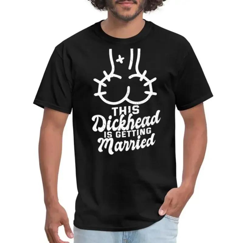 

This Dickhead Is Getting Married Bachelor Party Men s T Shirt 5XL різнокольоровий