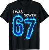 Ich war 6 Jetzt bin ich 7 Lustiges 6 7 Geburtstag 67 Geburtstag T-Shirt