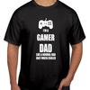 I'm a Gamer Dad Like a Normal Dad Only Much Cooler Shirt Fathers Day Gift T-1129