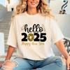 Hello 2025 Happy New Year Print Unisex Tshirt Short Sleeve Tee Shirt Fashion Comfy Tshirt Summer Unisexs New Year Clothes