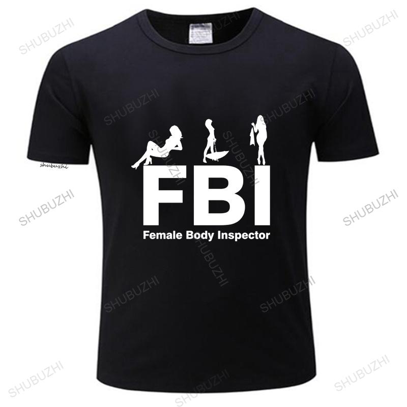Funny Tshirt FBI Female Body Inspector Club  Tee Shirt  Funny T Shirts  Hip Hop  Men T Shirt Streetwear