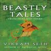 Beastly Tales by Vikram Seth Paperback Book 9780753807743