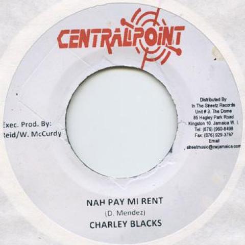 

7-дюймовая пластинка CHARLEY BLACK - Nah Pay Mi Rent Central Point 2009 Ямайка Регги, Ска и Даб