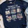 Artist Gift T-Shirt, Things I Do In My Spare Time Tee for Art Lovers