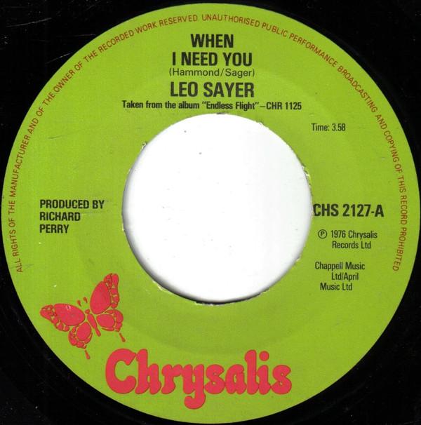 7inch Record LEO SAYER  When I Need You CHS2127 Chrysalis 1976 UK Pop Used