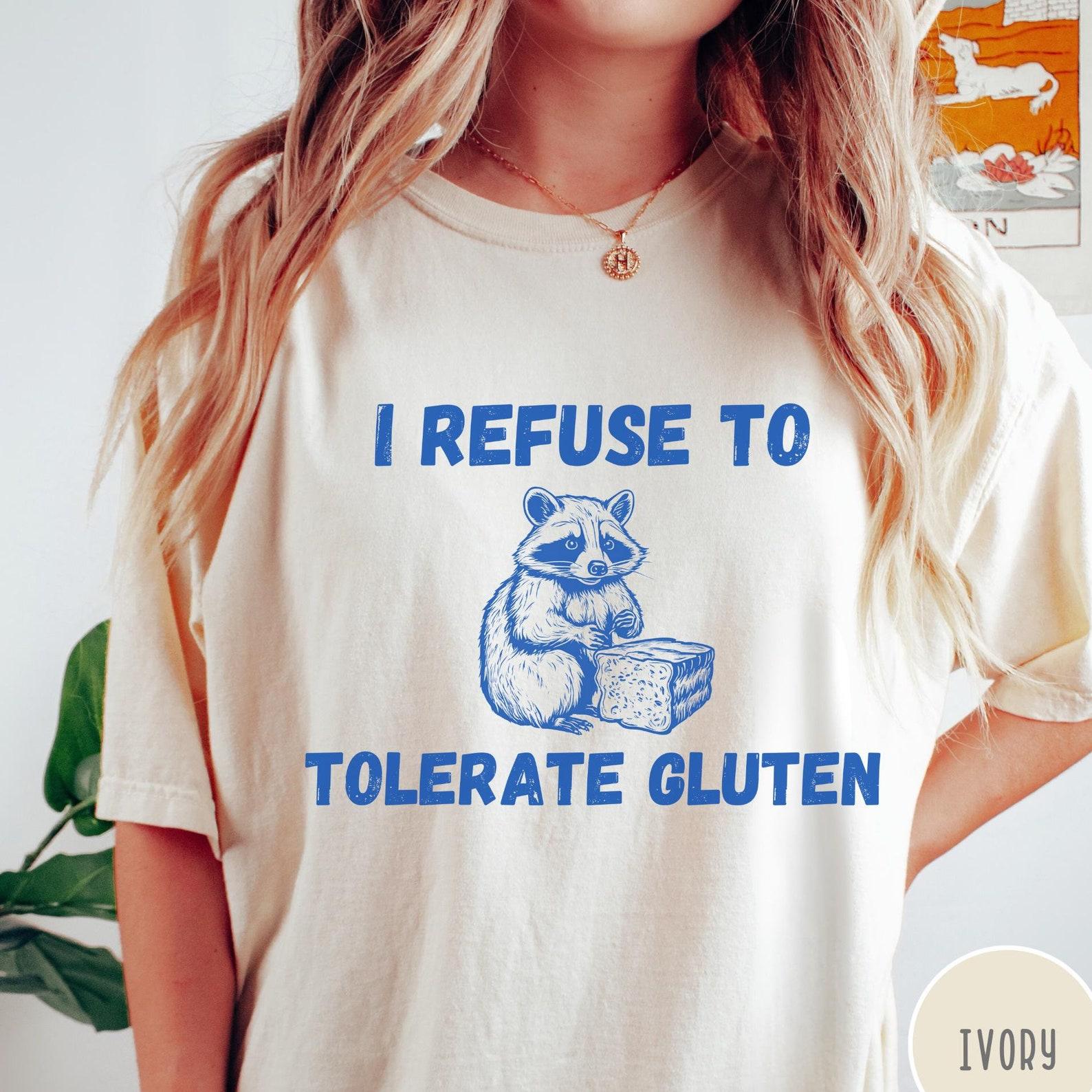 I Refuse to Tolerate Gluten Comfort Colors® T-Shirt, Funny Vintage Retro Raccoon T-Shirt, Graphic Meme Tee, Funny Gift, Gluten Shirt L