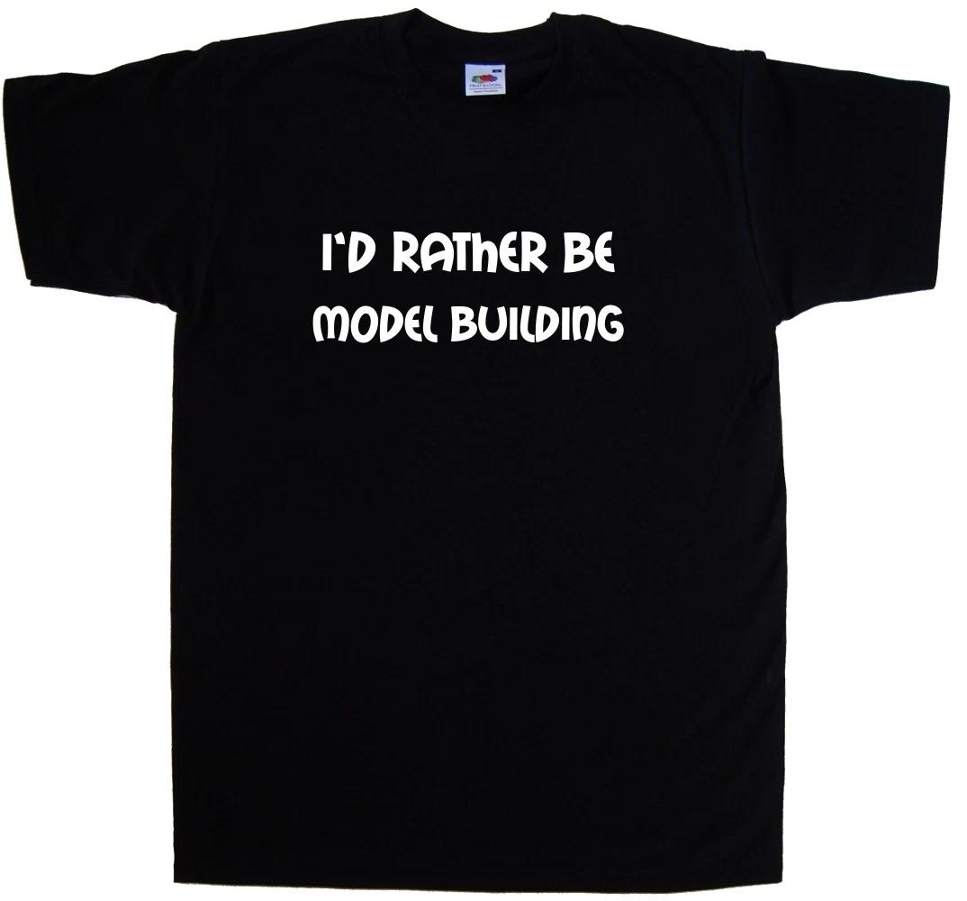 I d Rather Be Model Building T-Shirt L