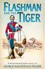Grāmata Flashman and the Tiger : Book 12