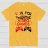 V Is For Video Games Funny Valentines Day Gamer Boy Men Gift Nerd T-Shirt