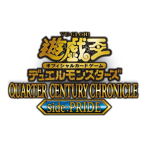 Yu-Gi-Oh! OCG Duel Monsters QUARTER CENTURY CHRONICLE side:PRIDE