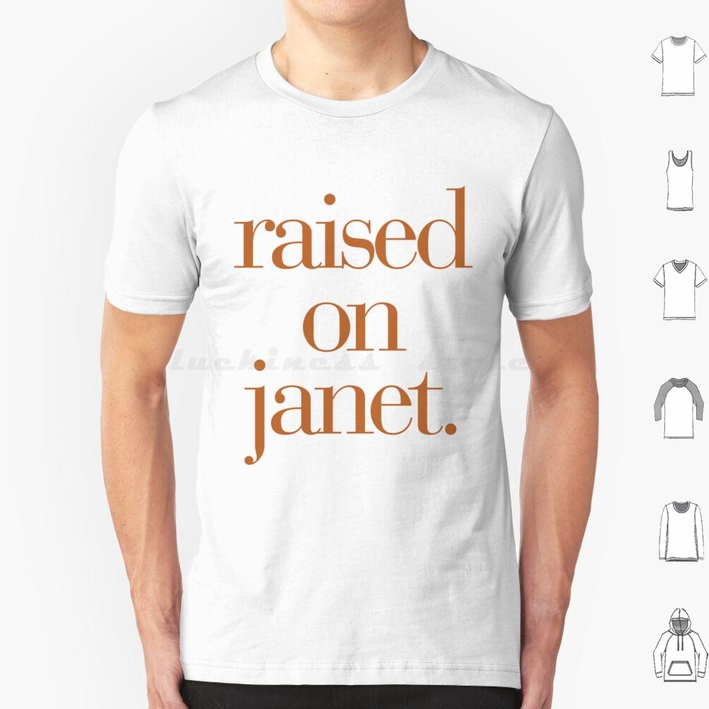 RaisedJanet T Shirt Men Women Kids Jj Janet Album Tour Raised Janfam Pop Culture Pop Queen Of Pop Janet Tour