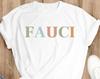 Fauci Shirt, Doctor Fauci TShirt, Quarantine Shirt, Love Fauci, Anthony Fauci, Stay At Home Shirt, Social Distancing Shirt, Fauci Fan Club