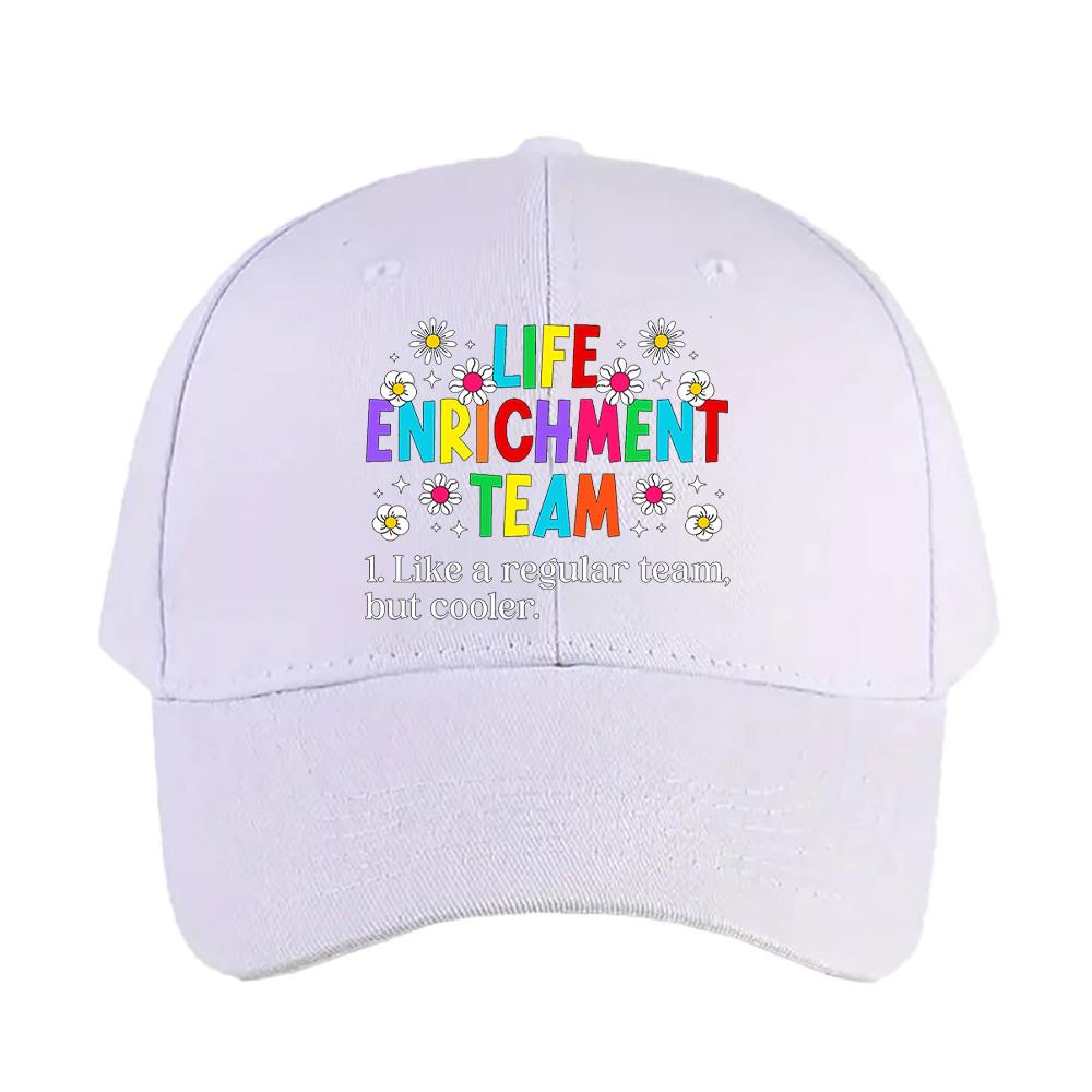 Life Enrichment Team Activity Director Squad Activity Crew Woman Man Summer Baseball Cap Adjustable Duckbill Cap Adjustable