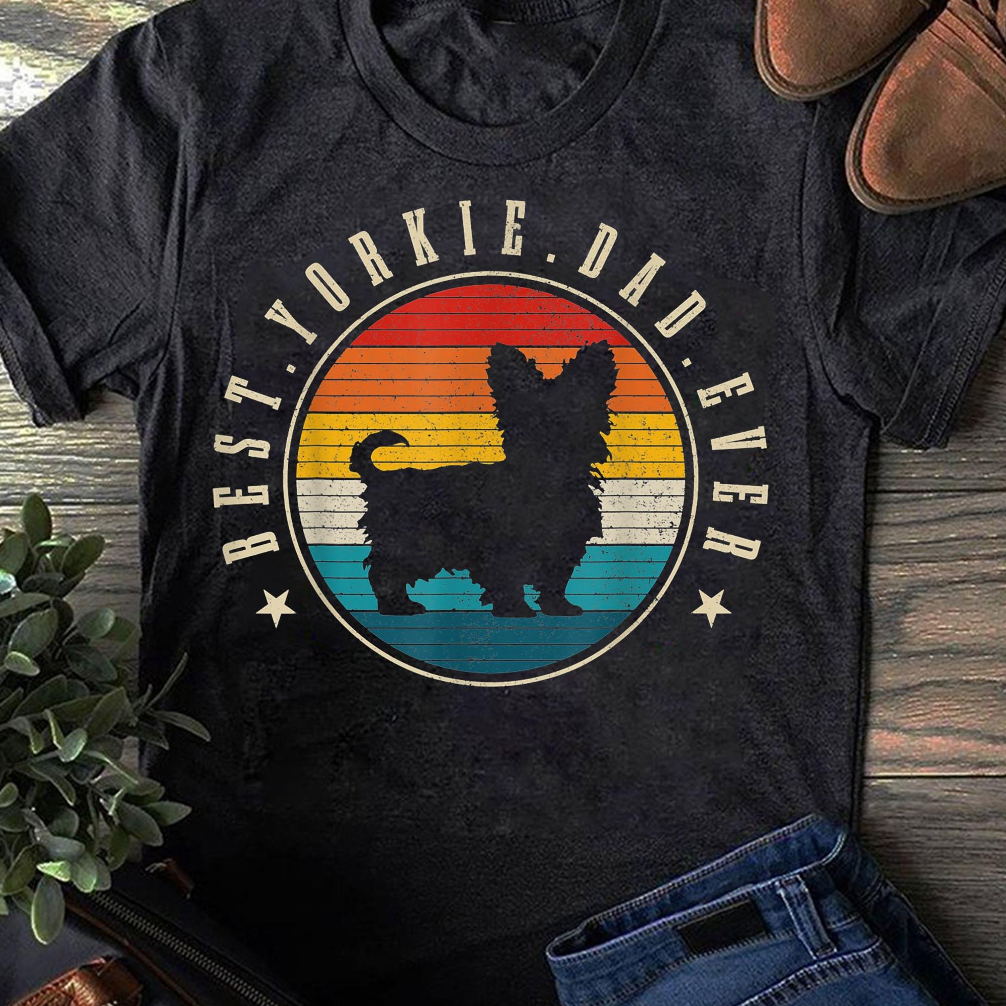 Mens Best Yorkie Dad Ever Funny Dog Vintage Yorkshire Terrier Women T-Shirts S чёрный