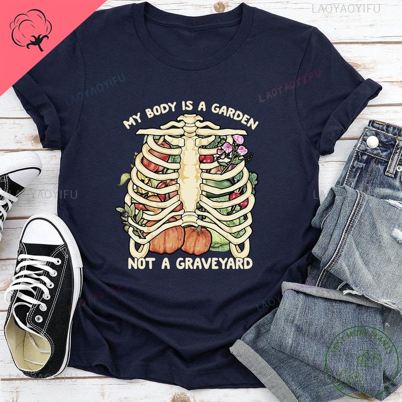 

My Body Is A Garden Not A Graveyard Shirt Vegan Gift Vegan Gift for Women Birthday Tee Funny T Shirt Skull Print Cotton Tee Tops M
