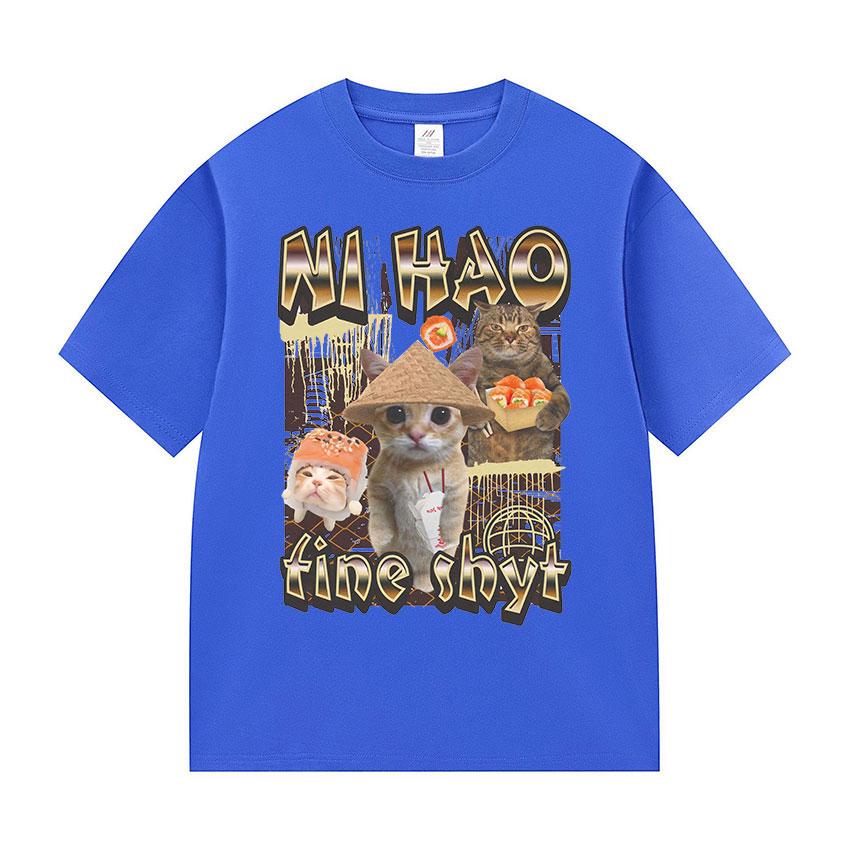 Ni Hao Fine Shyt Funny Cat Graphic T Shirt Men Women Vintage Harajuku Fashion T-shirt Summer 100% Cotton Oversized Tshirts Tops