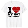 I Love My Super Hot Beautiful Girlfriend Stay Away on The Back T Shirt Cotton Streetwear Short Sleeve Gf Tshirt  Clothing