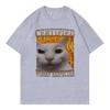 Angry Cat Meme TShirt Unisex Cat TShirt Crew Neck Short Sleeve Fashion Streetwear Women And Unisex Comfortable Fashion TShirt