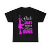 Girls Just Wanna Have Guns Short Sleeve Tee