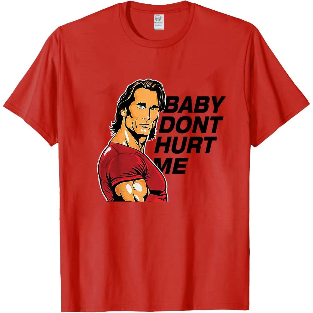 Funny Tees Baby Dont Hurt Me Print TShirt Men Women Tshirt Casual Loose Summer Novelty Streetwear Male High Quality Tshirts