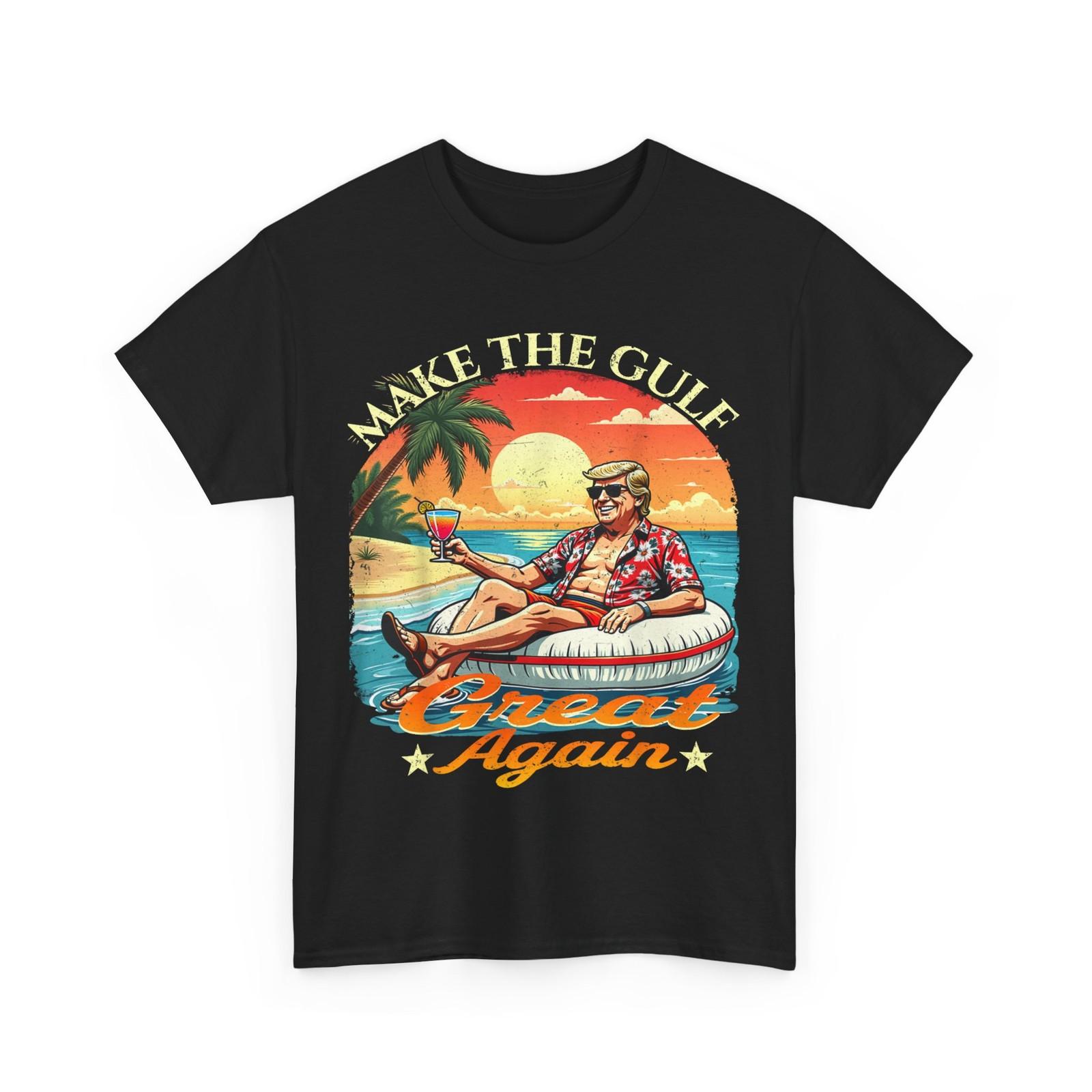 

Funny Trump Shirt Make The Gulf Great Trump Merchandise T-Shirt 5XL різнокольоровий