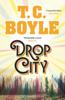 Drop City by T. C. Boyle Paperback Book 9781526608895