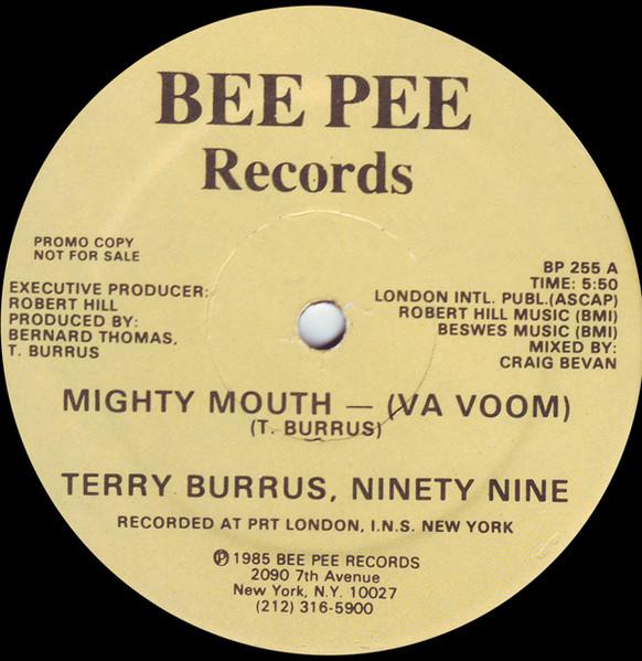 

12inch Record TERRY BURRUS NINETY NINE Mighty Mouth Va Voom BP255 Bee Pee Records 1985 US Rap HipHopRB Used