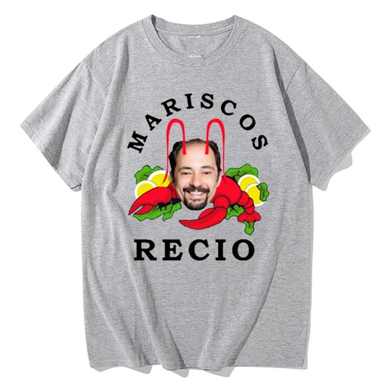 

Funny MARISCOS RECIO Streetwear Meme T Shirt Gift Tee Women Unisex Cotton Oversized Summer Loose Casual Trendy TShirt Short Sleeve 4XL