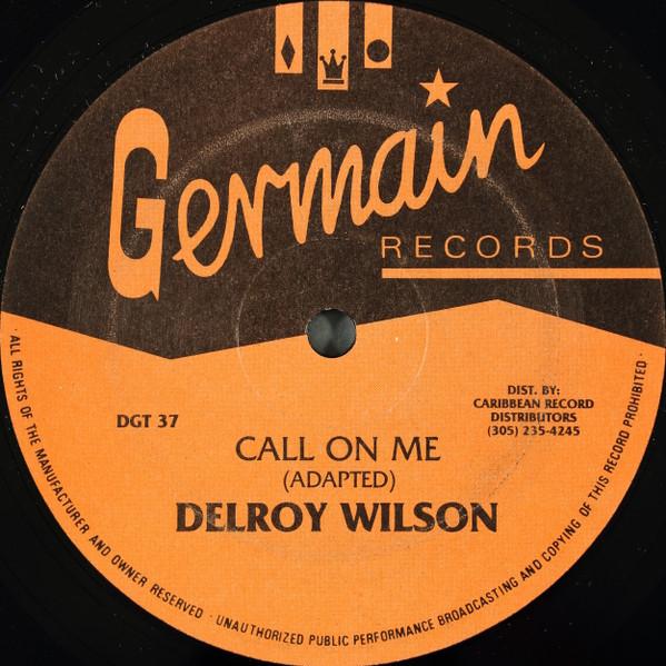 

12inch Record DELROY WILSON Call On Me DGT37 Germain Records 1988 US Reggae Ska Dub Used