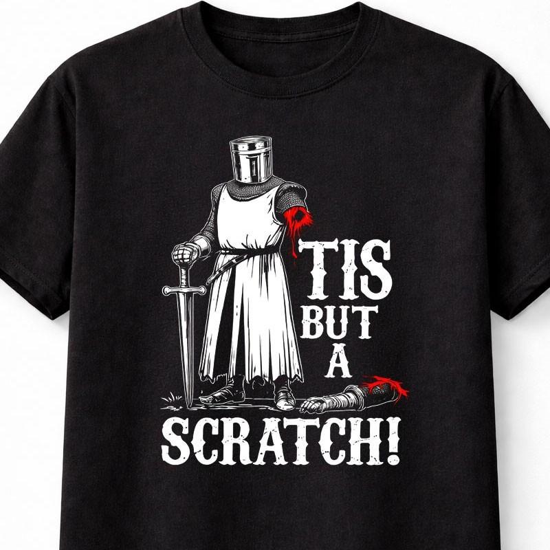 Tis But A Scratch Funny Medieval Knight Graphic TShirt Humor Tee S5XL