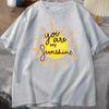 You Are My Sunshine Tshirt Unisex Short Sleeve Tshirts Funny Printed Tees Unisex Streetwear Clothes Vintage Y2k Clothes Tops