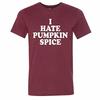 I Hate Pumpkin Spice Adult Unisex Short Sleeve Tee Shirt Heather Cardinal