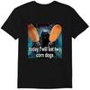 Today I Will Eat Two Corn Dogs Meme T-Shirt - Funny T-Shirts, Meme Shirts, Parody Gifts Classic T-shirt