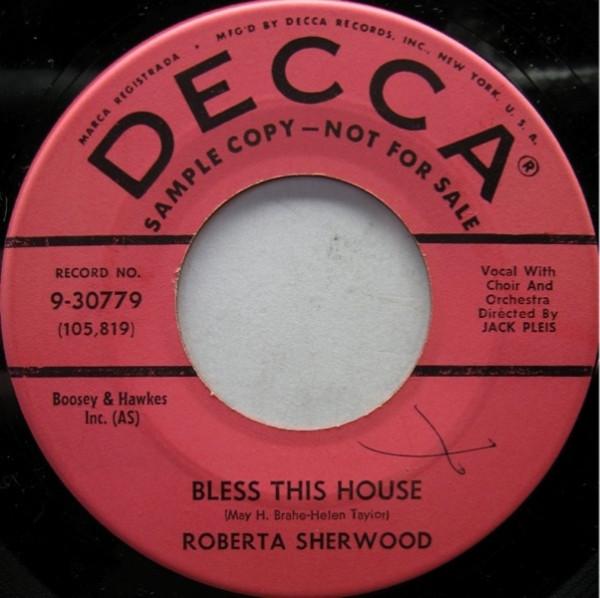 

7inch Record ROBERTA SHERWOOD - Bless This House / If I Can Help So 930779PROMO DECCA US Country/Folk Used