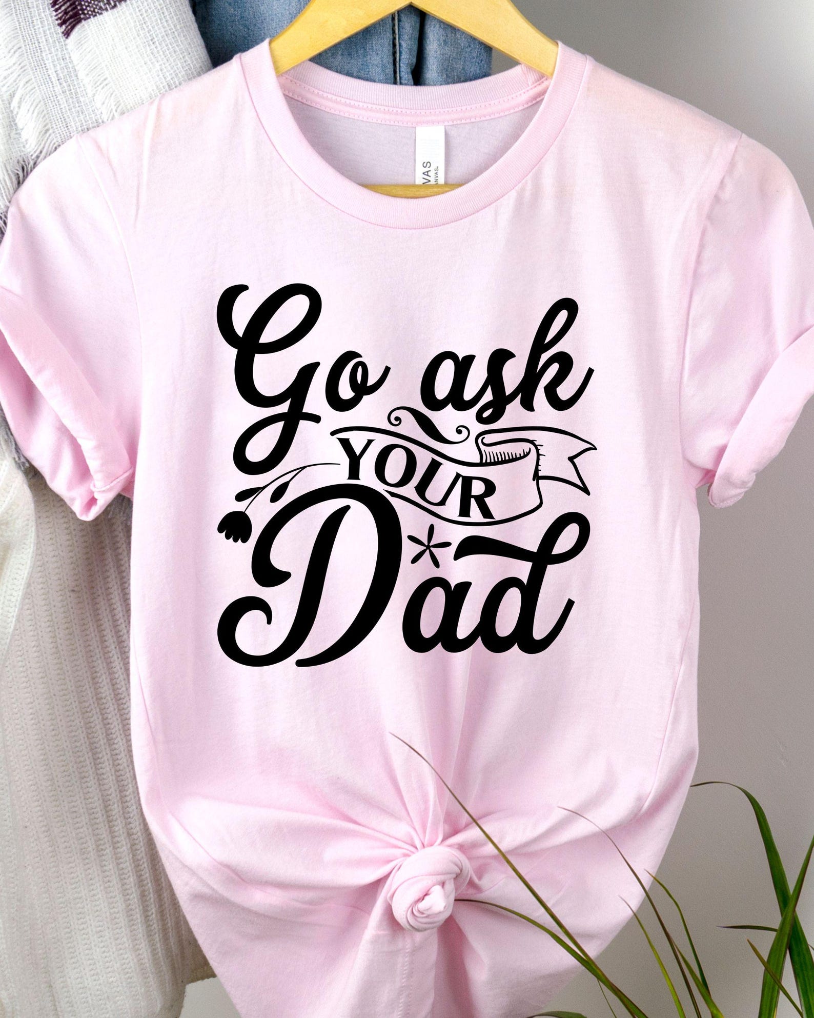 Go Ask Your Dad T-Shirt | Retro Script Dad Quote Tee M