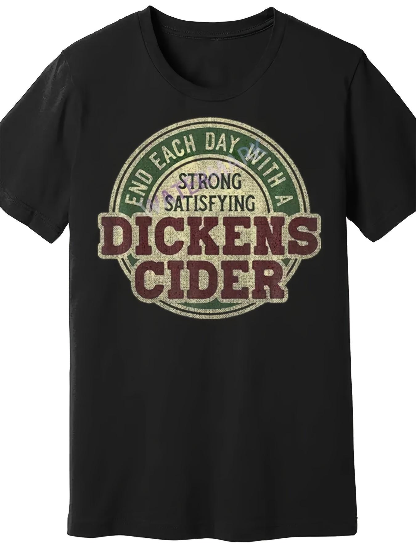 

Dickens Cider Humorous Unisex s T-Shirt | Short Sleeve, Black Strong & Satisfying Graphic Print XL
