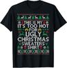 This Is My It's Too Hot For Ugly Christmas Sweaters T-Shirt