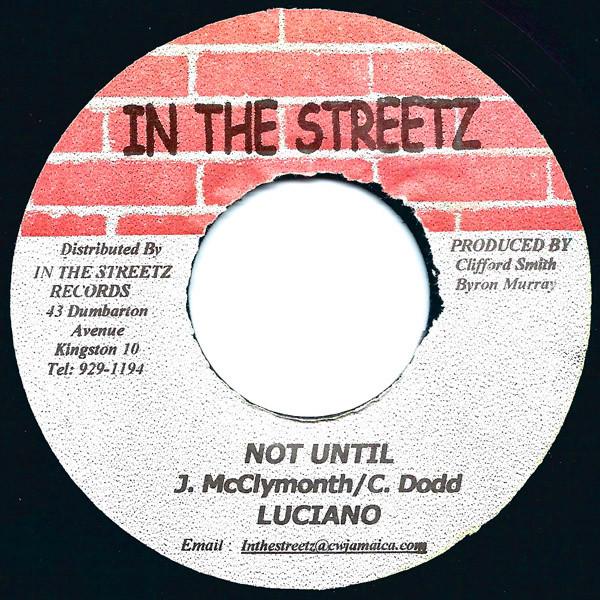 

7inch Record LUCIANO - Not Until NONE In The Streetz Jamaica Reggae, Ska & Dub Used