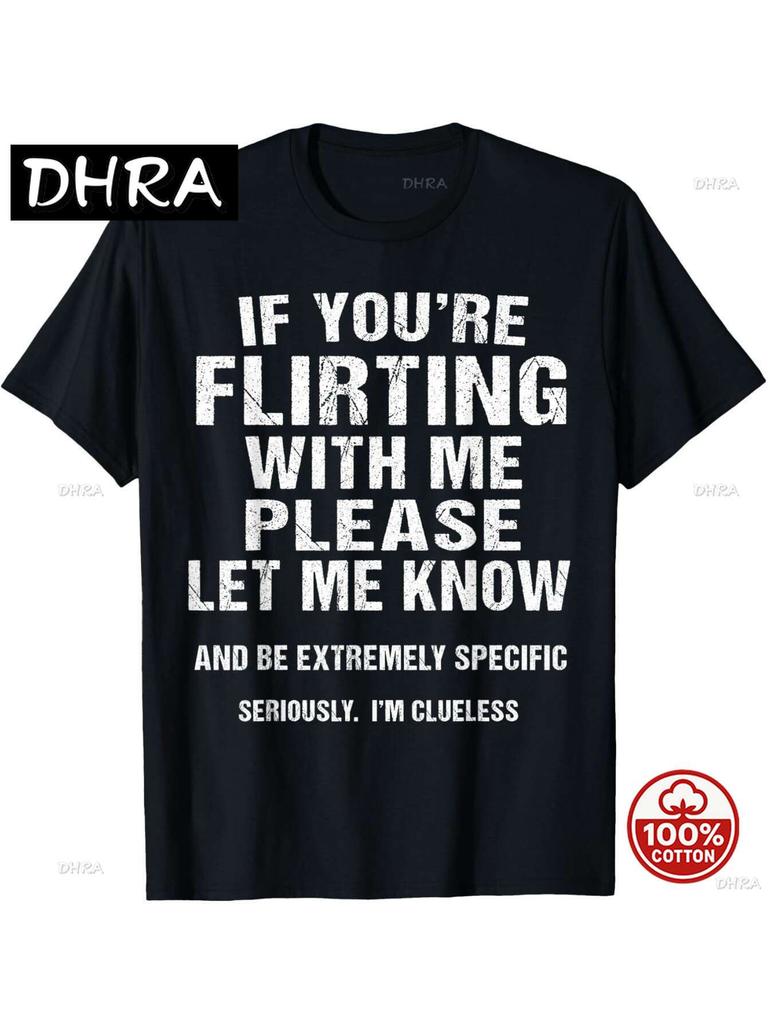Funny If Youre Flirting With Me Please Be Specific Humor Tshirt Sarcastic Social Awkwardness Unisex Loose Soft Cotton Tees