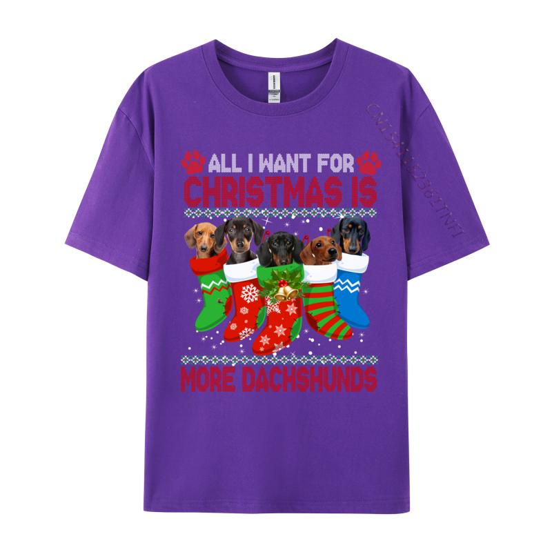 I Want For Christmas Is More Dachshunds Ugly Xmas Dog Lovers T-Shirts Rife Men T Shirt All Cotton Round Collar Short Sleeve
