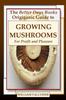 The The Better Days Books Origiganic Guide To Growing Mushrooms for Profit and Pleasure Book
