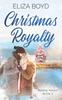 The Christmas Royalty : A Clean, Christian Romance : 2 Book
