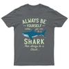 Always Be A Shark Tee Top Unisex Unisexs Oversized Unisexs T Shirts D P1 Pr