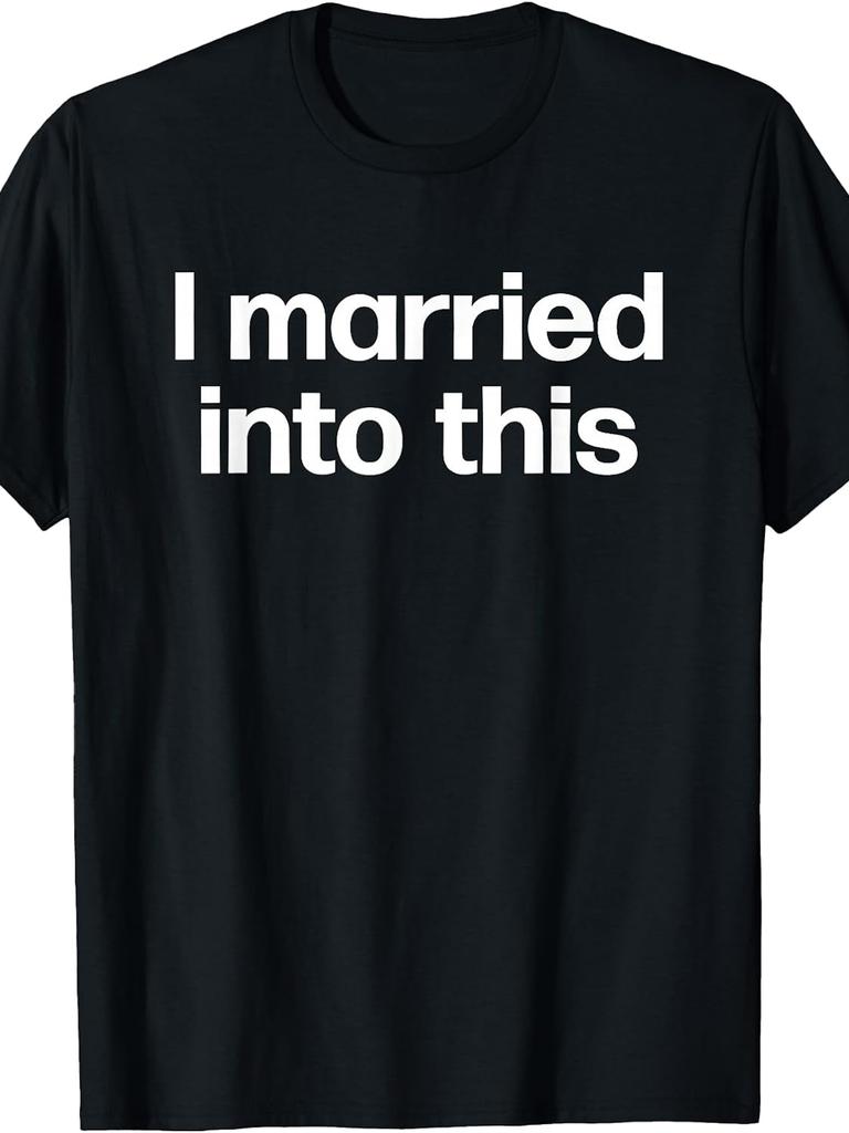 Unisex T-shirt I Married Into This Funny Sister-In-Law Gift Wedding Photo T-Shirt Small